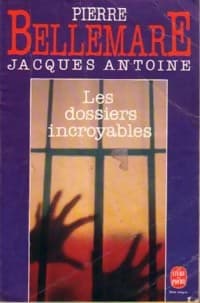 Les dossiers incroyables - Pierre Bellemare