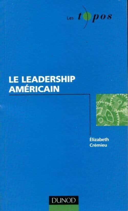 Le leadership américain - Elizabeth Crémieu