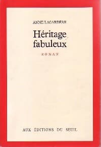 Héritage fabuleux - Anne Lagardère