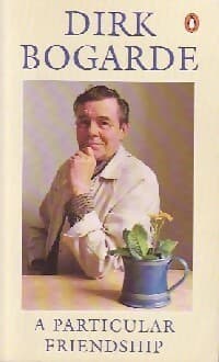 A particular Friendship - Dirk Bogarde