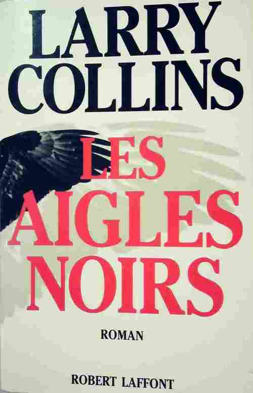 Les aigles noirs - Larry Collins